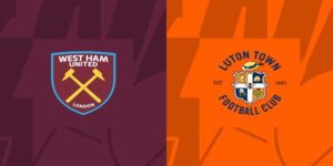 Soi kèo West Ham vs Luton Town 21h00 11/05/2024